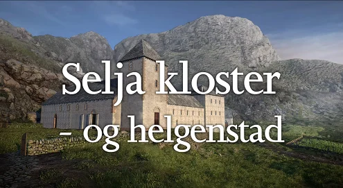 Rekonstruksjon selja kloster video